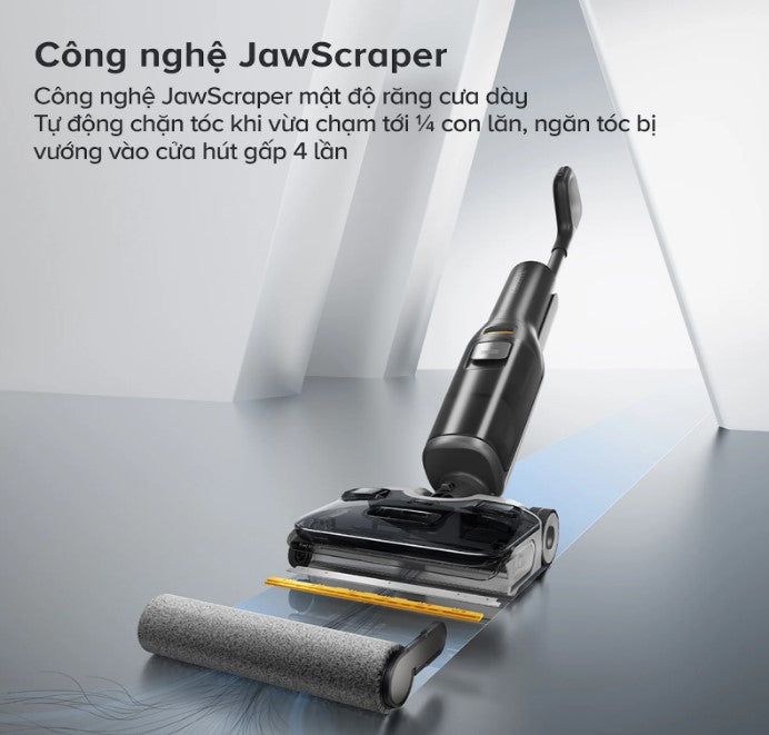 Công nghệ JawScraper giúp máy hút bụi chống rối.
